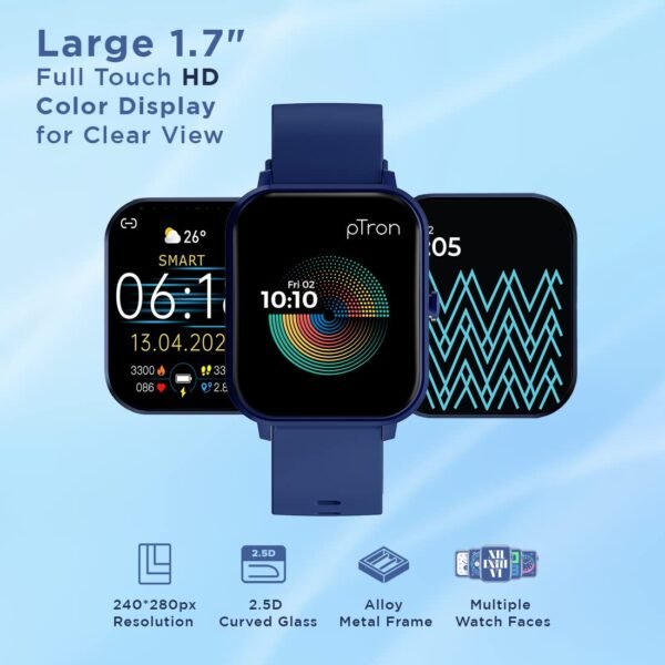 pTron Force X11 Bluetooth Calling Smartwatch with 1.7" Full Touch Color Display, Real 24/7 Heart Rate Tracking, Multiple Watch Faces, 7Days Runtime, Health/Fitness Trackers & IP68 Waterproof (Blue)